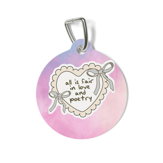 All is Fair in Love and Poetry Pet Tag