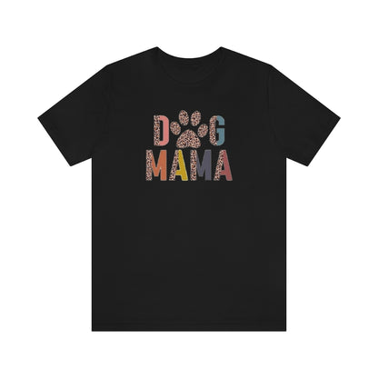 Dog Mama Short Sleeve Tee