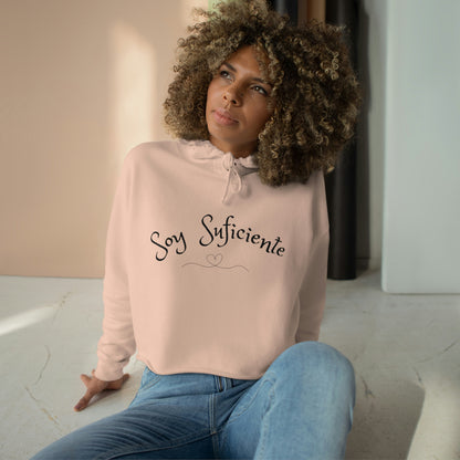 Soy Suficiente  Crop Hoodie